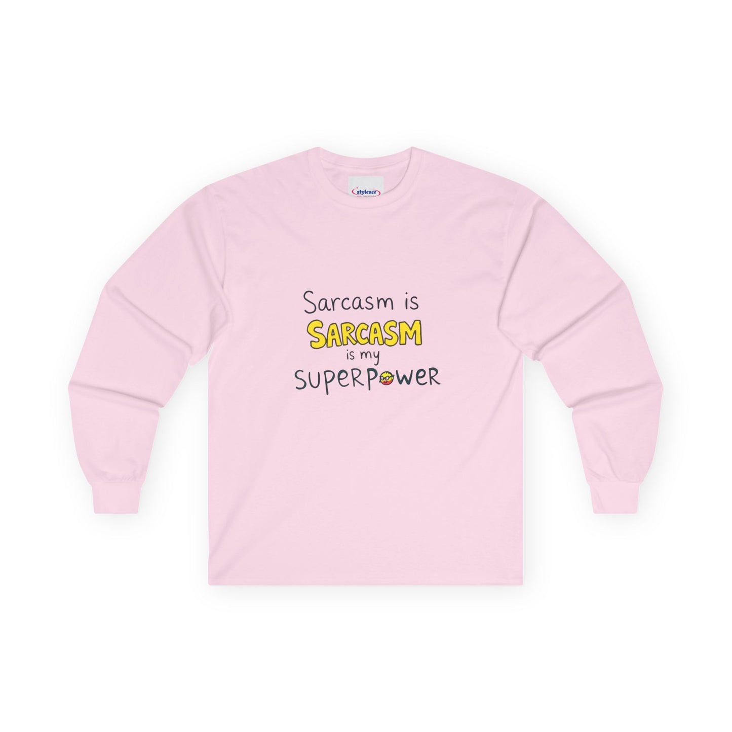 "Sarcasm is my superpower, Long Sleeve Tee