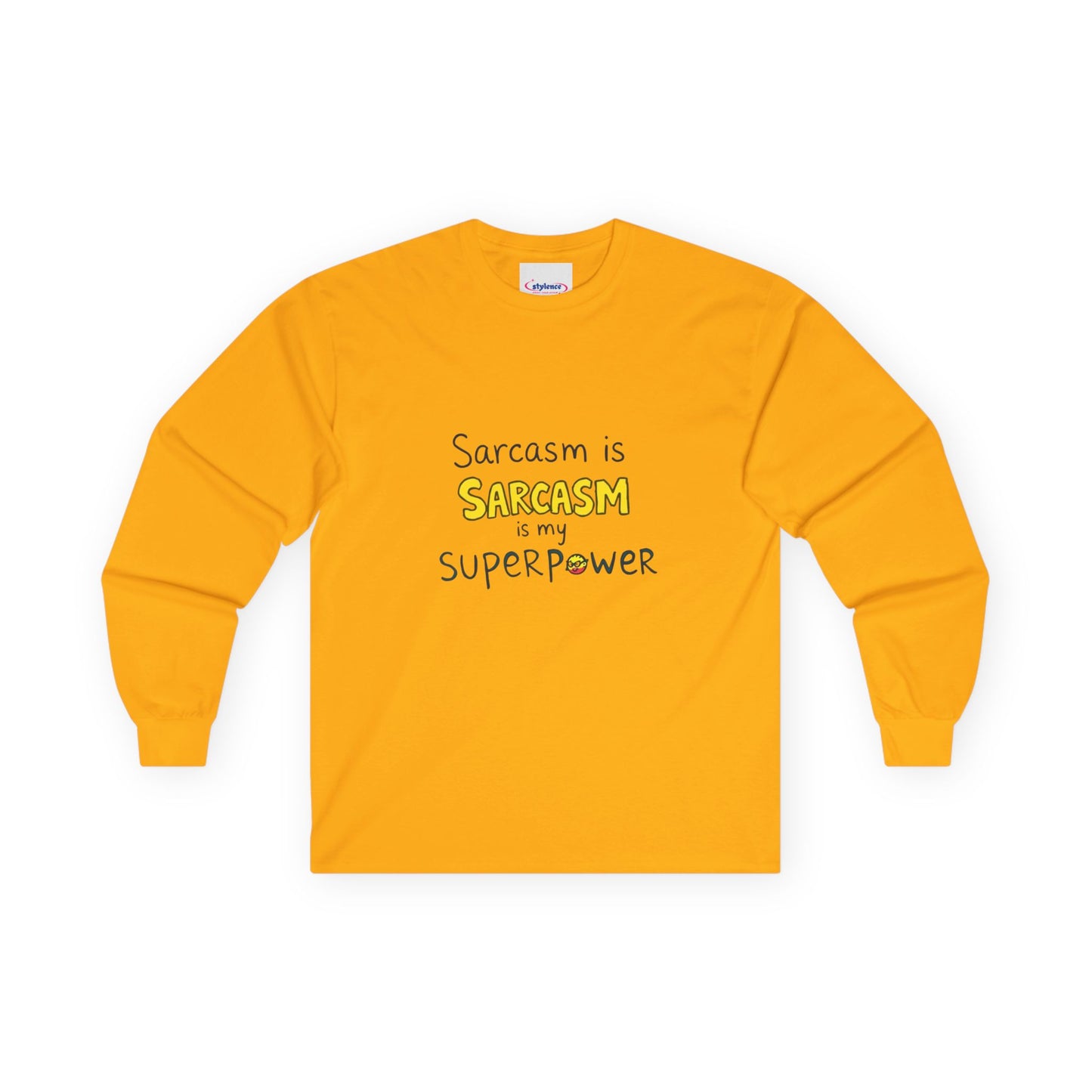 "Sarcasm is my superpower, Long Sleeve Tee